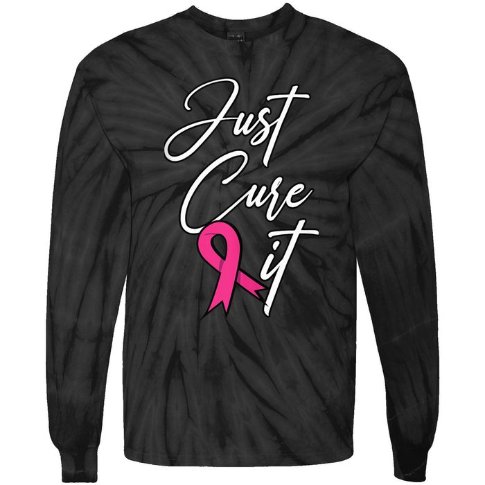 Just Cure It. Pink Ribbon Breast Cancer Awareness Tie-Dye Long Sleeve Shirt