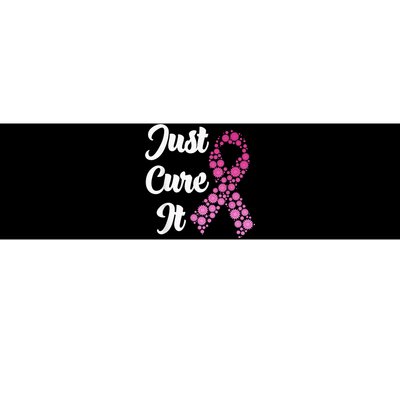 Just Cure It Breast Cancer Awareness Pink Ribbon Bumper Sticker