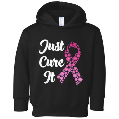 Just Cure It Breast Cancer Awareness Pink Ribbon Toddler Hoodie