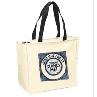 Just ‘Cuz I Did It Everyone Blames Me Funny Joke Graphic Zip Tote Bag