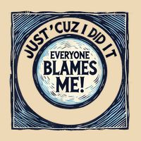 Just ‘Cuz I Did It Everyone Blames Me Funny Joke Graphic Zip Tote Bag