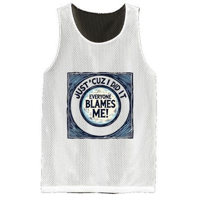Just ‘Cuz I Did It Everyone Blames Me Funny Joke Graphic Mesh Reversible Basketball Jersey Tank