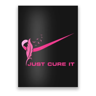 Just Cure It - Breast Cancer Awareness Pink Ribbon Poster