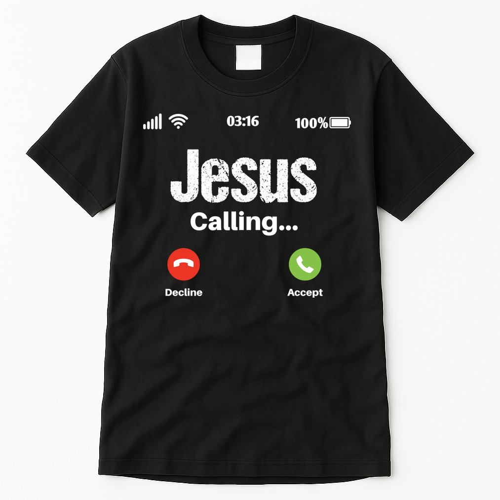 Jesus Calling John 3:16 Christian Accept Christ Tall T-Shirt