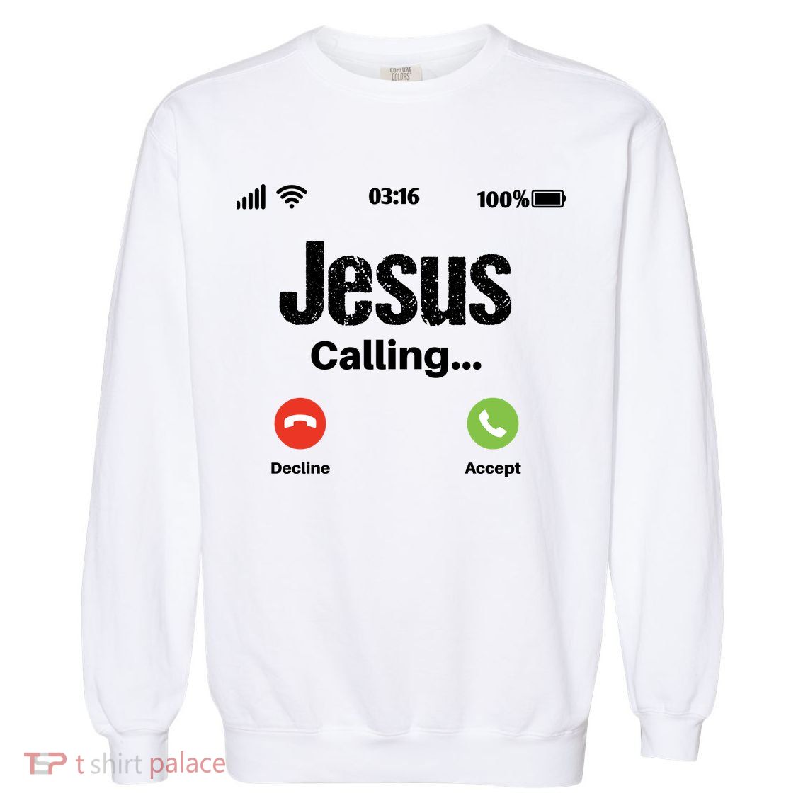 Jesus Calling John 3:16 Christian Accept Christ Garment-Dyed Sweatshirt