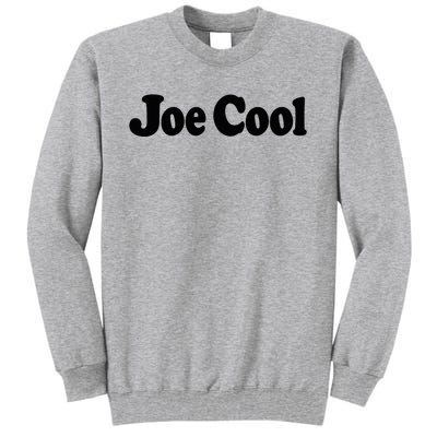 Joe Cool Tall Sweatshirt