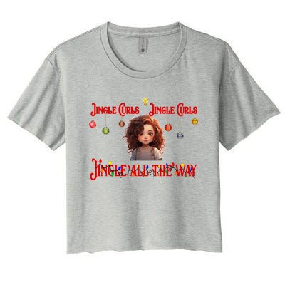 Jingle Curls Jingle Curls Jingle All The Way Funny Christmas Gift Women's Crop Top Tee