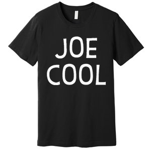 Joe Cool Premium T-Shirt