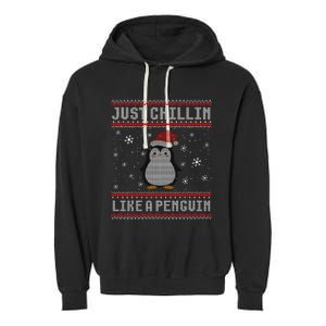 Just Chillin Like A Penguin Ugly Christmas Sweater Garment-Dyed Fleece Hoodie