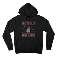 Just Chillin Like A Penguin Ugly Christmas Sweater Hoodie