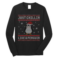 Just Chillin Like A Penguin Ugly Christmas Sweater Long Sleeve Shirt