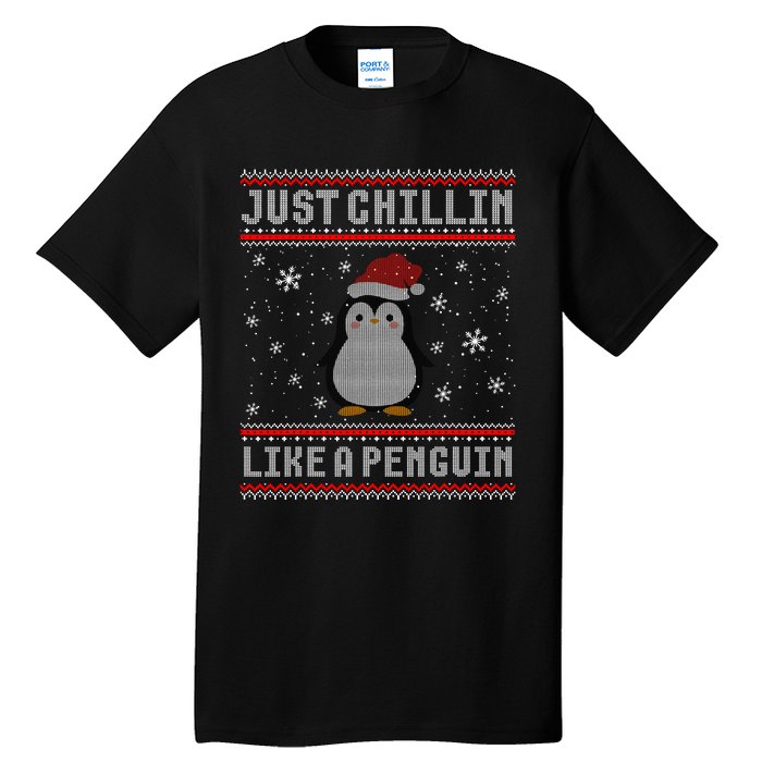 Just Chillin Like A Penguin Ugly Christmas Sweater Tall T-Shirt