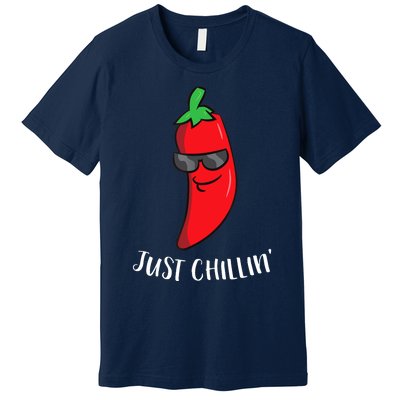 Just Chillin Love Chilis Cinco De Mayo Funny Chili Premium T-Shirt