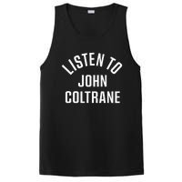 John Coltrane Listen To John Coltrane PosiCharge Competitor Tank