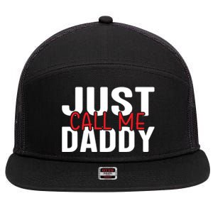 Just Call Me Daddy Funny Fatrher Gift 7 Panel Mesh Trucker Snapback Hat