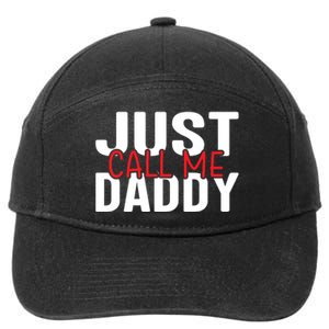 Just Call Me Daddy Funny Fatrher Gift 7-Panel Snapback Hat