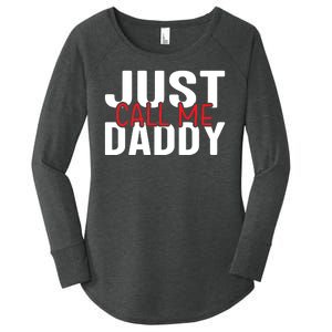 Just Call Me Daddy Funny Fatrher Gift Women's Perfect Tri Tunic Long Sleeve Shirt