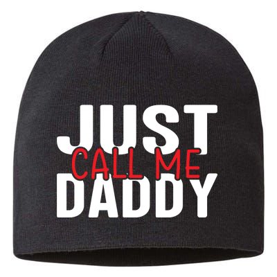 Just Call Me Daddy Funny Fatrher Gift Sustainable Beanie