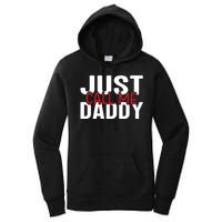 Just Call Me Daddy Funny Fatrher Gift Women's Pullover Hoodie