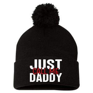 Just Call Me Daddy Funny Fatrher Gift Pom Pom 12in Knit Beanie