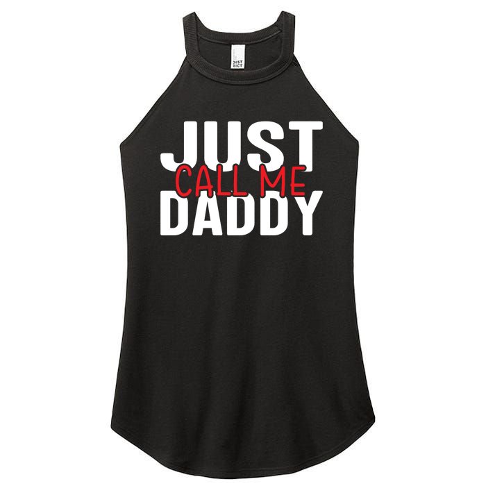 Just Call Me Daddy Funny Fatrher Gift Women's Perfect Tri Rocker Tank