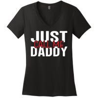 Just Call Me Daddy Funny Fatrher Gift Women's V-Neck T-Shirt