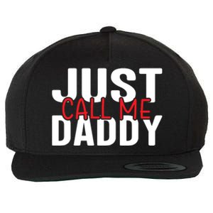 Just Call Me Daddy Funny Fatrher Gift Wool Snapback Cap