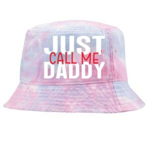 Just Call Me Daddy Funny Fatrher Gift Tie-Dyed Bucket Hat