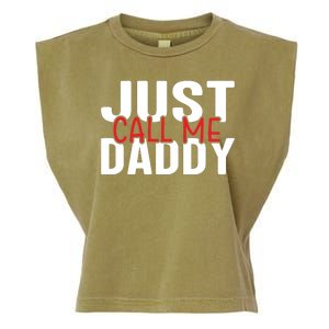 Just Call Me Daddy Funny Fatrher Gift Garment-Dyed Women's Muscle Tee