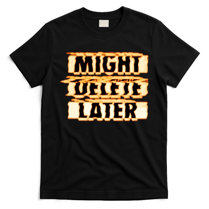 J. Cole Might Delete Later T-Shirt