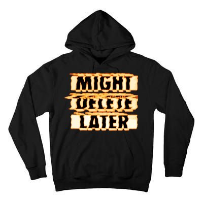 J. Cole Might Delete Later Tall Hoodie
