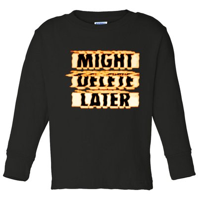 J. Cole Might Delete Later Toddler Long Sleeve Shirt