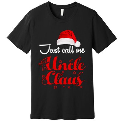 Just Call Me Uncle Claus Premium T-Shirt