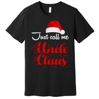 Just Call Me Uncle Claus Premium T-Shirt