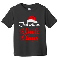 Just Call Me Uncle Claus Toddler T-Shirt