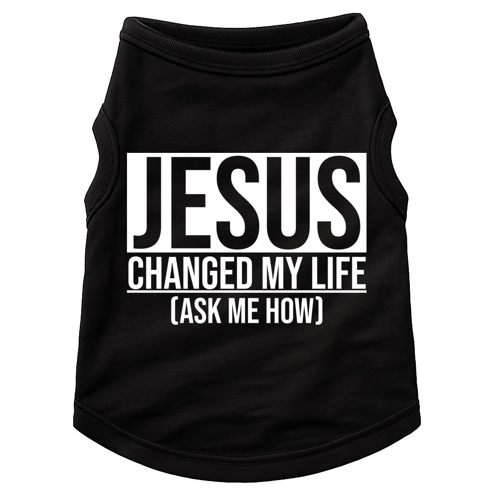 Jesus Changed My Life Ask Me How Doggie Tank