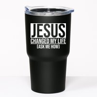 Jesus Changed My Life Ask Me How Tumbler