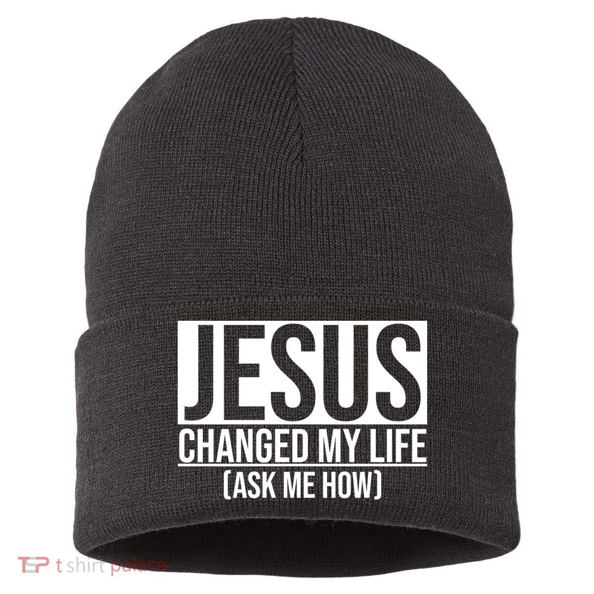 Jesus Changed My Life Ask Me How Sustainable Knit Beanie