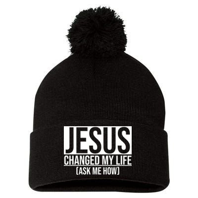 Jesus Changed My Life Ask Me How Pom Pom 12in Knit Beanie