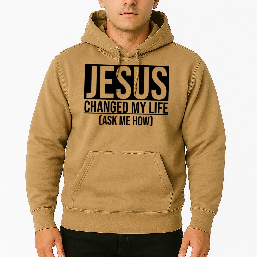 Jesus Changed My Life Ask Me How Hoodie