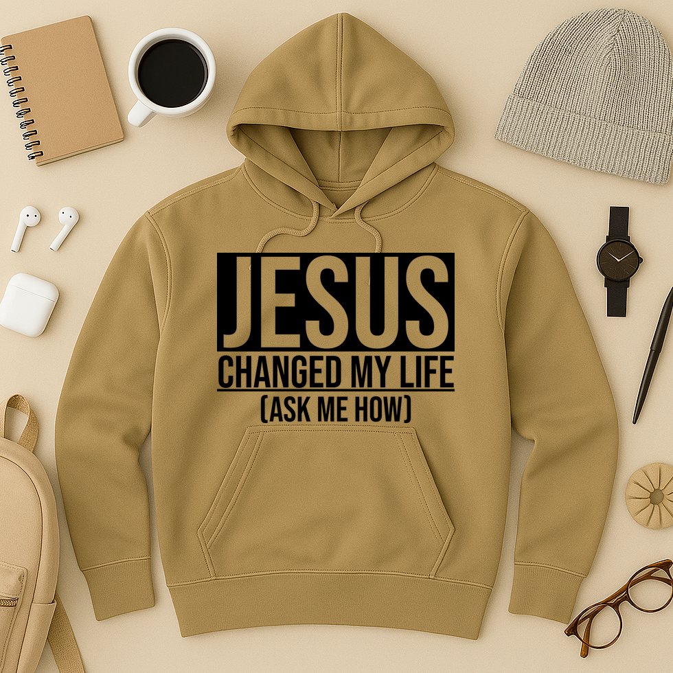 Jesus Changed My Life Ask Me How Hoodie