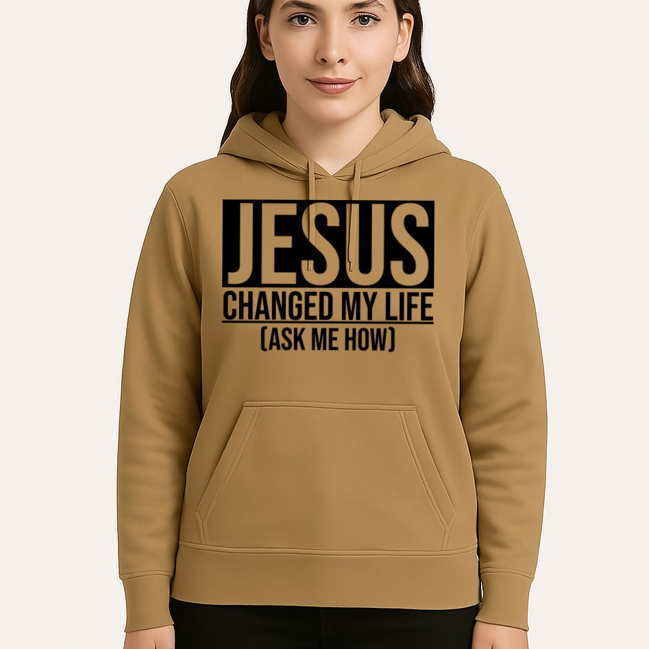 Jesus Changed My Life Ask Me How Hoodie