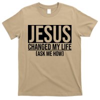 Jesus Changed My Life Ask Me How T-Shirt