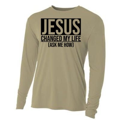 Jesus Changed My Life Ask Me How Cooling Performance Long Sleeve Crew