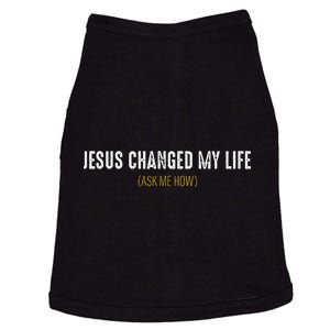 Jesus Changed My Life Ask Me How Sharing Gospel Evangelism Doggie Tank