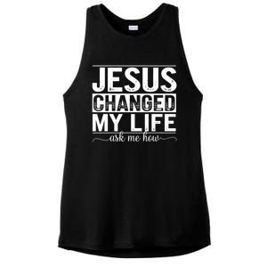 Jesus Changed My Life Faith Belief Spiritual Cute Gift Ladies PosiCharge Tri-Blend Wicking Tank