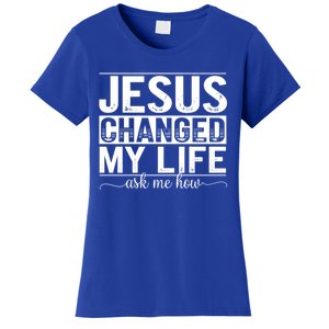 Jesus Changed My Life Faith Belief Spiritual Cute Gift Women's T-Shirt