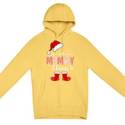 Just Call Me Mommy Claus Great Gift Christmas Light Pajama Pj Gift Premium Pullover Hoodie