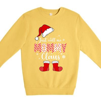 Just Call Me Mommy Claus Great Gift Christmas Light Pajama Pj Gift Premium Crewneck Sweatshirt