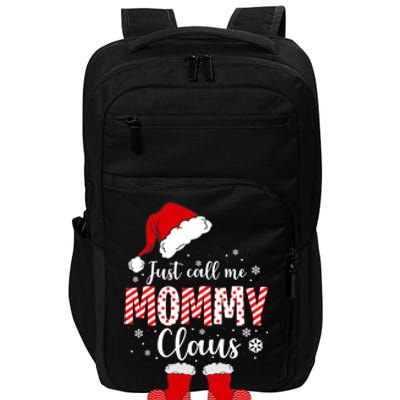 Just Call Me Mommy Claus Great Gift Christmas Light Pajama Pj Gift Impact Tech Backpack